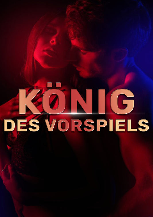 König des Vorspiels